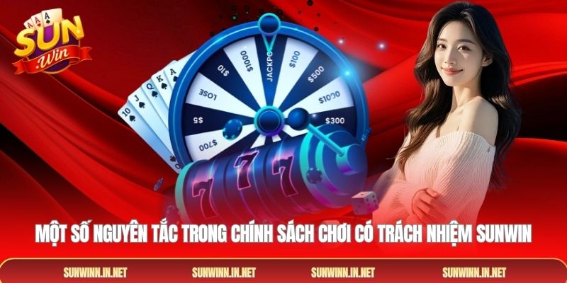 Một số nguyên tắc trong chính sách chơi có trách nhiệm SUNWIN
